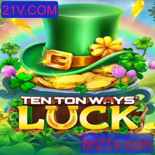 Descubra as Emoções do Jogo TenTonWaysLuck no 21V.COM