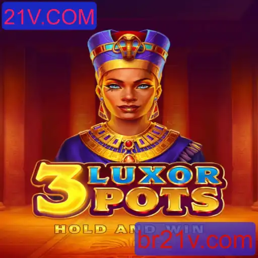 Explorando o Empolgante Jogo 3LuxorPots na Plataforma 21V.COM